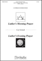 Luther's Morning Prayer / Luther's Evening Prayer SATB choral sheet music cover